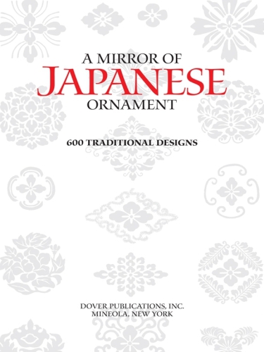 A Mirror of Japanese Ornament: 600 Traditional Designs