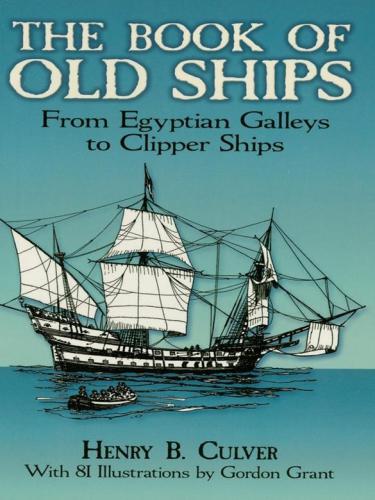 The Book of Old Ships: From Egyptian Galleys to Clipper Ships