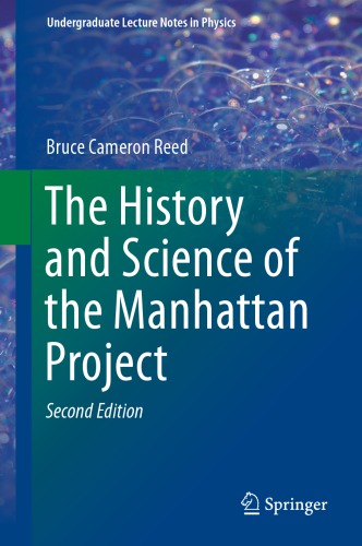 The History and Science of the Manhattan Project, 2nd ed.