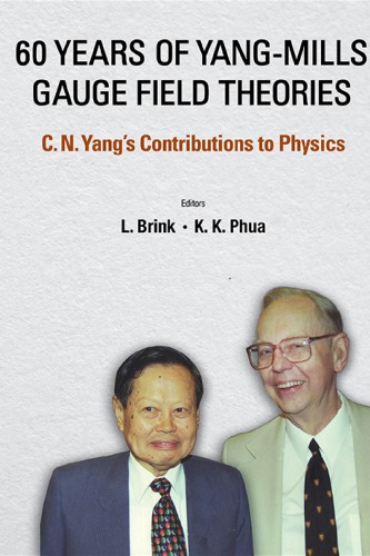 60 Years of Yang-Mills Gauge Field Theories: C. N. Yang’s Contributions to Physics