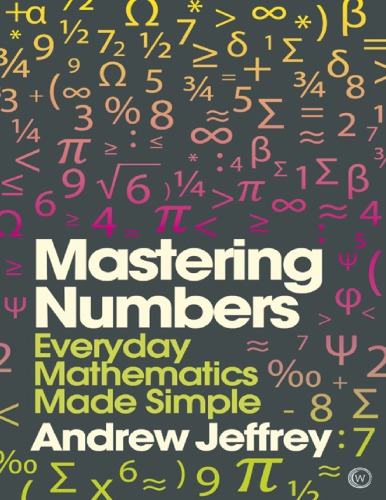 MASTERING NUMBERS Everyday Mathematics Made Simple