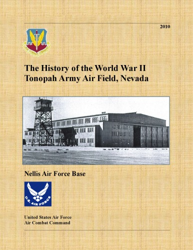 The History of the World War II Tonopah Army Air Field, Nevada