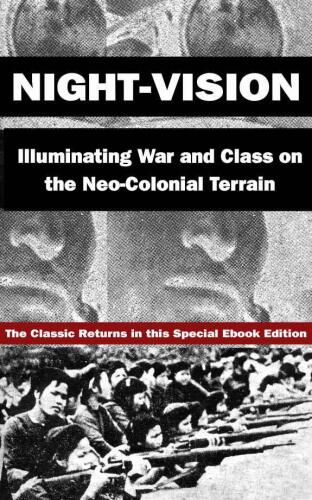 Night-Vision: Illuminating War & Class on the Neo-Colonial Terrain