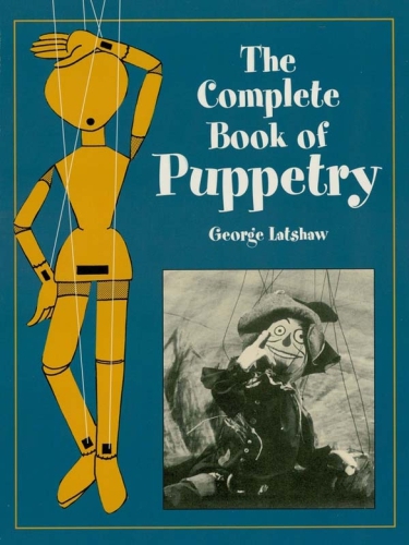 The Complete Book of Puppetry