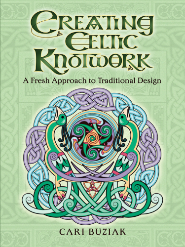 Creating Celtic Knotwork: A Fresh Approach to Traditional Design