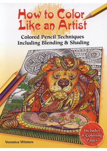 How to Color Like an Artist: Colored Pencil Techniques Including Blending & Shading