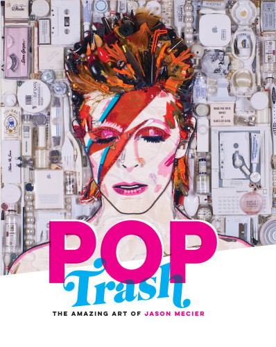 Pop Trash: The Amazing Art of Jason Mecier