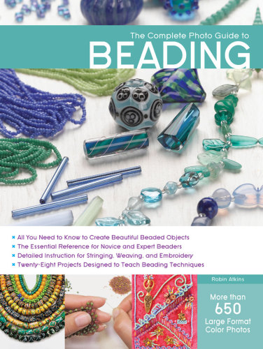 The Complete Photo Guide to Beading