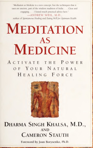Meditation As Medicine. Activate the Power of Your Natural Healing Force