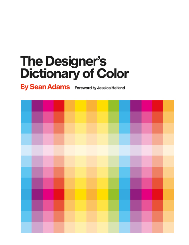The Designer’s Dictionary of Color