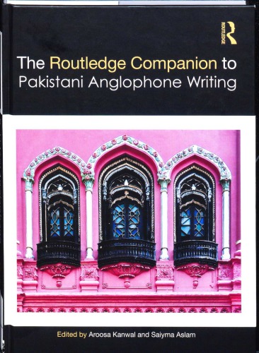The Routledge Companion to Pakistani Anglophone Writing