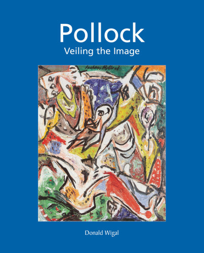 Jackson Pollock: Veiling the Image