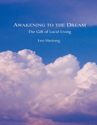 Awakening to the Dream: The Gift of Lucid Living