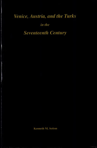 Venice, Austria, and the Turks in the Seventeenth Century