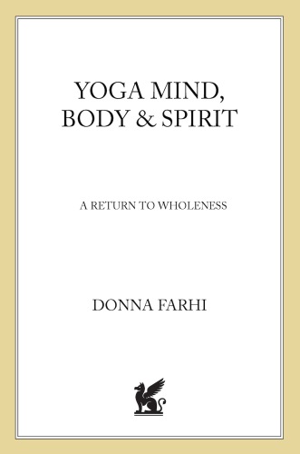 Yoga Mind, Body Spirit: A Return to Wholeness