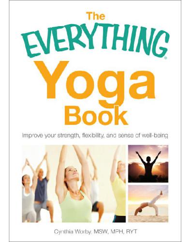 The Everything Yoga Book (Everything (Sports & Fitness))