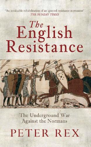 The English Resistance: The Underground War Against the Normans