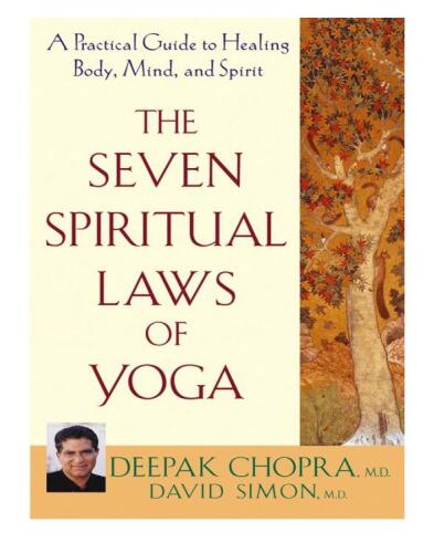 The Seven Spiritual Laws of Yoga: A Practical Guide to Healing Body, Mind, and Spirit