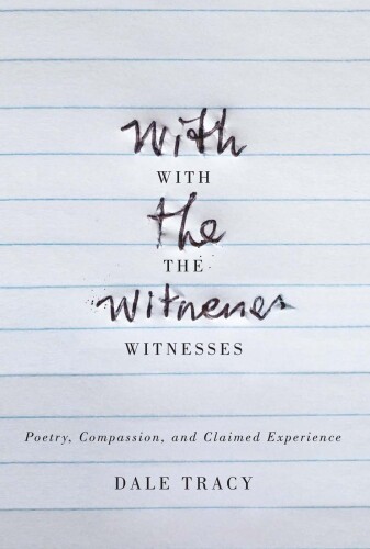 With the Witnesses: Poetry, Compassion, and Claimed Experience