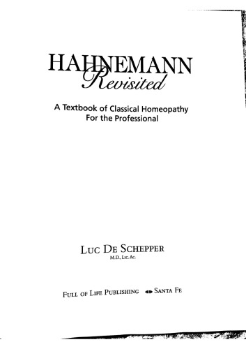 Hahnemann Revisited: A Textbook of Classical Homeopathy for the Professional