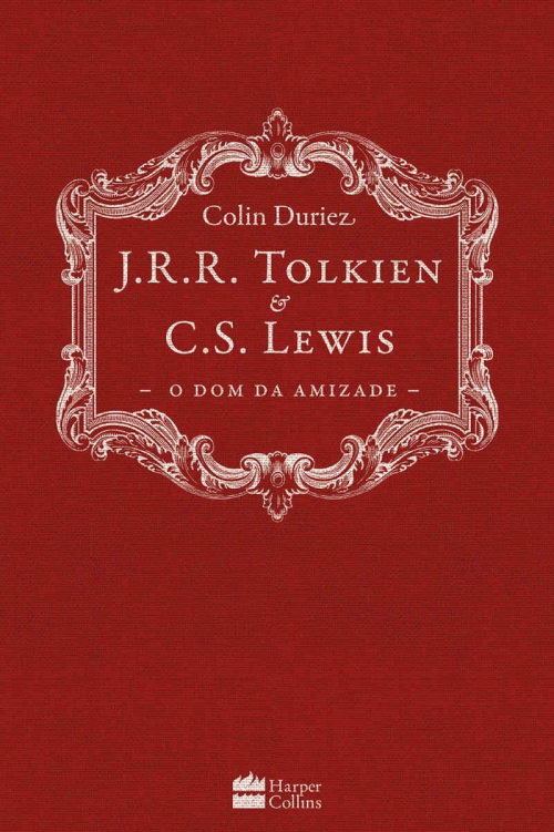 J.R.R. Tolkien e C.S. Lewis: O dom da Amizade