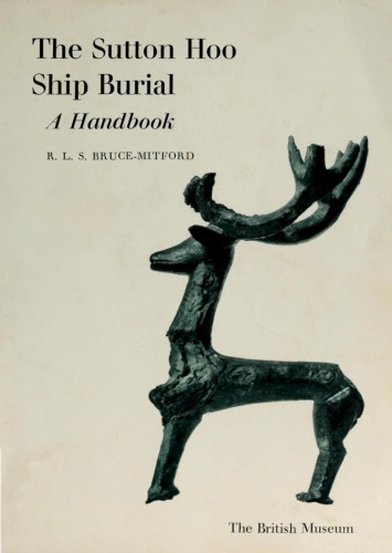 The Sutton Hoo Ship Burial: A Handbook