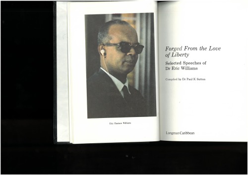 Forged from the Love of Liberty: Selected Speeches of Eric Williams