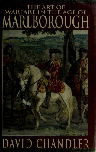 The Art of Warfare in the Age of Marlborough