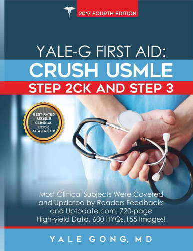 Yale-G First Aid: Crush USMLE Step 2CK And Step 3