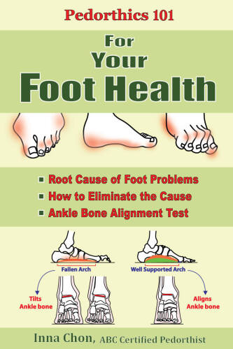 Pedorthics 101 Let’s Talk about Your Feet: Root Cause of Foot Problems How to Eliminate the Cause Anklebone Alignment