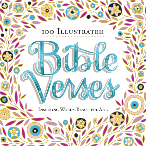 100 Illustrated Bible Verses: Inspiring Words, Beautiful Art