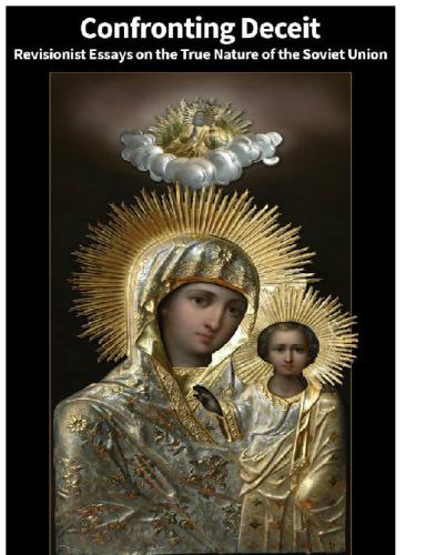 Confronting Deceit: Revisionist Essays on the True Nature of the Soviet Union