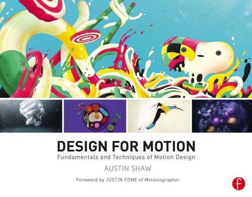 Design for Motion: Motion Design Techniques and Fundamentals