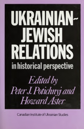 Ukrainian-Jewish Relations in Historical Perspective