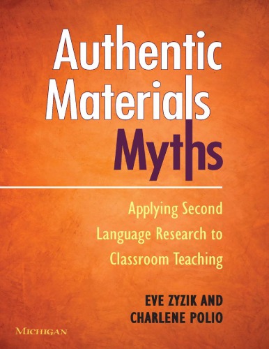 Authentic Materials Myths_ Applying Second Language Rese to Classroom Teaching_ eng