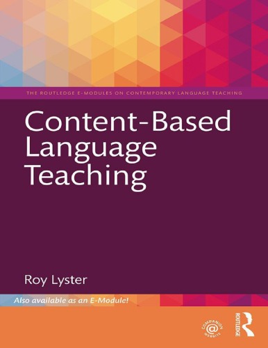 Content-Based Language Teaching (The Routledge E-Modules on Contemporary Language Teaching)