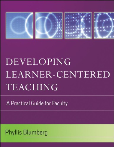 Developing Learner-Centered Teaching A Practical Guide for Faculty