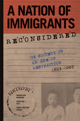 A Nation of Immigrants Reconsidered: US Society in an Age of Restriction, 1924-1965