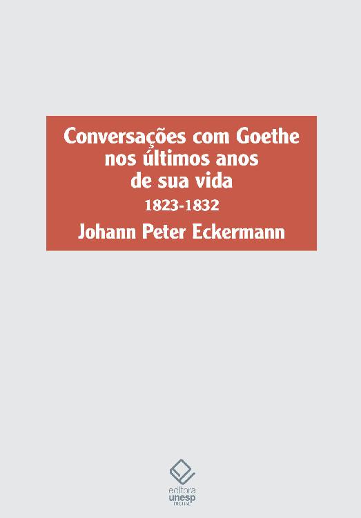 Conversações com Goethe nos últimos anos de sua vida - 1823-1832