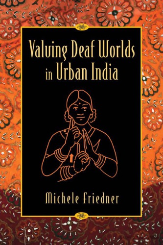 Valuing Deaf Worlds in Urban India