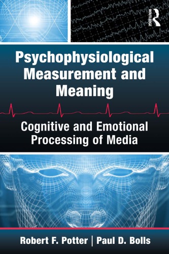 Psychophysiological Measurement and Meaning: Cognitive and Emotional Processing of Media