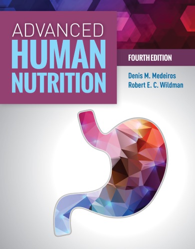 Advanced Human Nutrition   Advanced Human Nutrition,  4E
