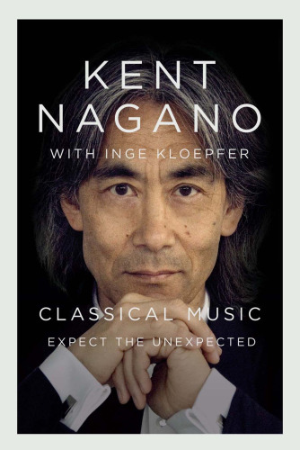 Expect the Unexpected: A Life in Classical Music