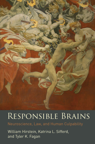 Responsible Brains: Neuroscience, Law, and Human Culpability