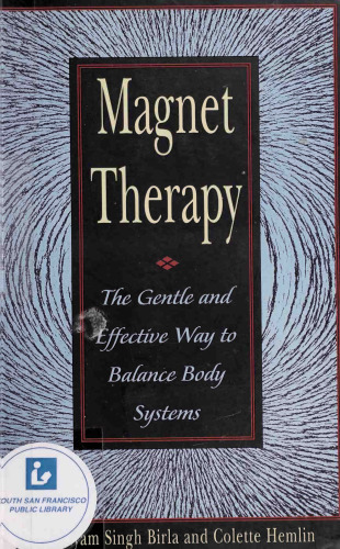 Magnet Therapy: The Gentle and Effective Way to Balance Body Systems