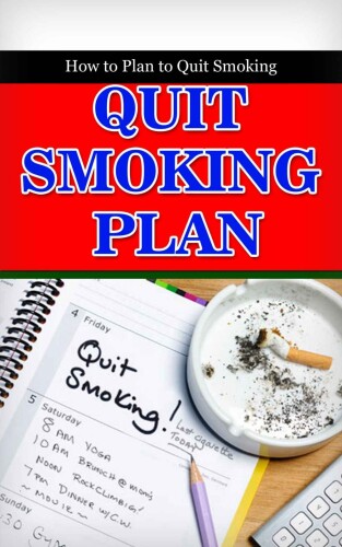 Quit Smoking Plan: How to Plan to Quit Smoking