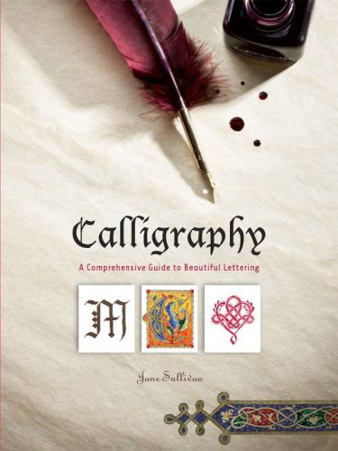 Calligraphy: A Comprehensive Guide to Beautiful Lettering