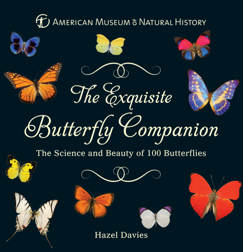 The Exquisite Butterfly Companion: The Science and Beauty of 100 Butterflies