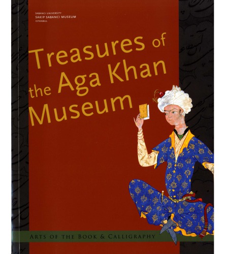 Treasures of the Aga Khan Museum: Arts of the Book and Calligraphy