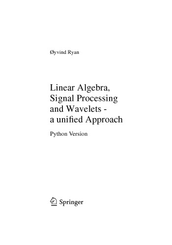 Linear Algebra, Signal Processing and Wavelets – a unified Approach. Python Version